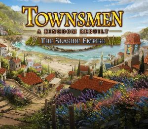 Townsmen - A Kingdom Rebuilt: The Seaside Empire DLC PC Steam Ключ
