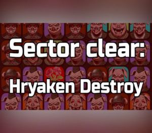 Sector clear: Hryaken destroy PC Steam Ключ