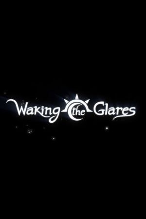 Waking the Glares: Chapters I and II Steam Ключ