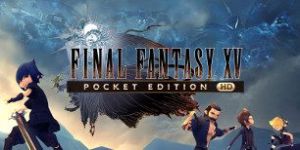 FINAL FANTASY XV: Pocket издание HD Nintendo Switch Access