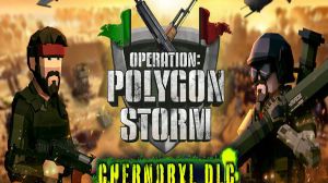 Operation: Polygon Storm - Chernobyl DLC PC Steam Ключ