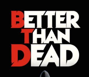 Better Than Dead PC Steam Альтергифт