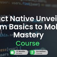 React Native Unveiled: From Basics to Mobile Mastery Alpha Academy Code