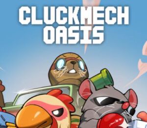 Cluckmech Oasis PC Steam Аккаунт