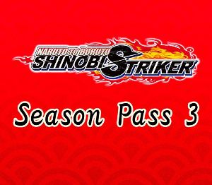 NARUTO TO BORUTO: Shinobi Striker - Сезонный пропуск 3 US PC Steam Ключ