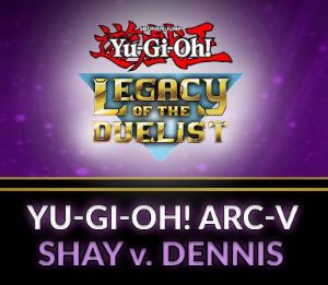 Yu-Gi-Oh! Legacy of the Duelist - ARC-V: Shay vs Dennis DLC Steam Ключ