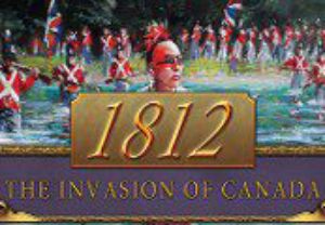 1812: The Invasion of Canada Steam Ключ