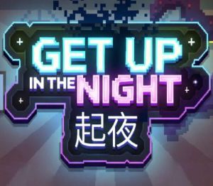 Get Up In The Night PC Steam Ключ