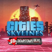 Cities: Skylines - 80's Downtown Beat DLC Steam Ключ