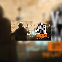 This War of Mine: Stories - The Last Broadcast DLC Steam Ключ
