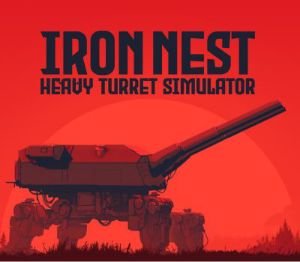 IRON NEST: Heavy Turret Simulator PC Steam Аккаунт