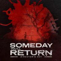 Someday You'll Return Director's Cut Steam Ключ