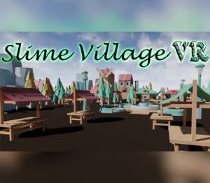 Slime Village VR Steam Ключ