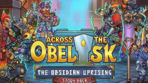 Across the Obelisk - The Obsidian Uprising DLC PC Steam Ключ