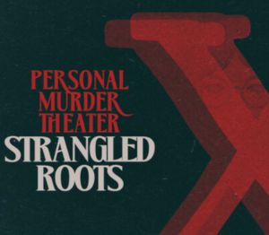 Personal Murder Theater: Strangled Roots PC Steam Ключ