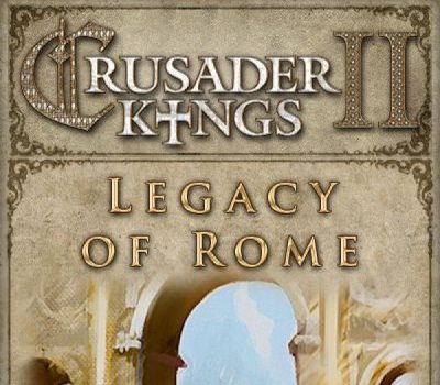 Crusader Kings II - Legacy of Rome DLC EU PC Steam Альтергифт
