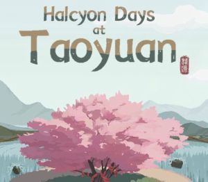 Halcyon Days at Taoyuan PC Steam Ключ