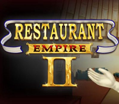 Restaurant Empire II Steam Ключ