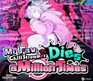 My Fav Chill Streamer Dies a Million Times PC Steam Ключ