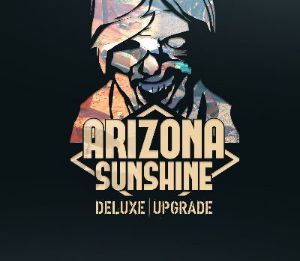 Arizona Sunshine - Deluxe Апгрейд DLC PC Steam Ключ