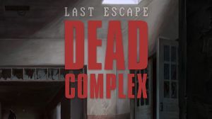 Last Escape: Dead Complex XBOX One / Xbox Series X|S / PC Аккаунт