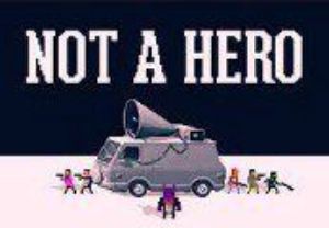 NOT A HERO: Global MegaLord издание PC Steam Ключ