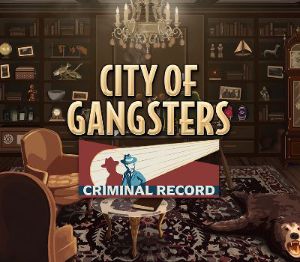 City of Gangsters - Criminal Record DLC PC Steam Ключ