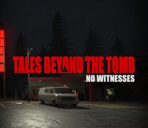 Tales Beyond The Tomb - No Witnesses PC Steam Ключ