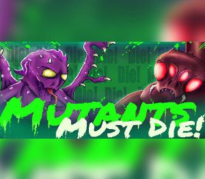 Mutants Must Die! Steam Ключ