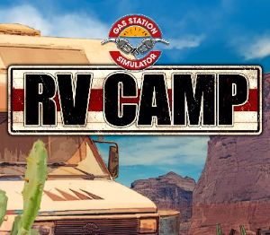 Gas Station Simulator - RV Camp DLC PC Steam Ключ