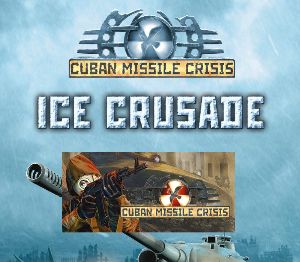 Cuban Missile Crisis + Ice Crusade Pack Steam Ключ