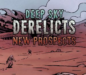 Deep Sky Derelicts - New Prospects DLC Steam Ключ