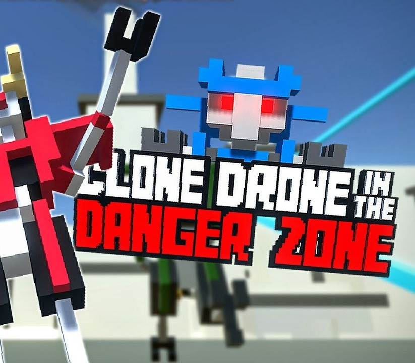Clone Drone in the Danger Zone Steam Альтергифт