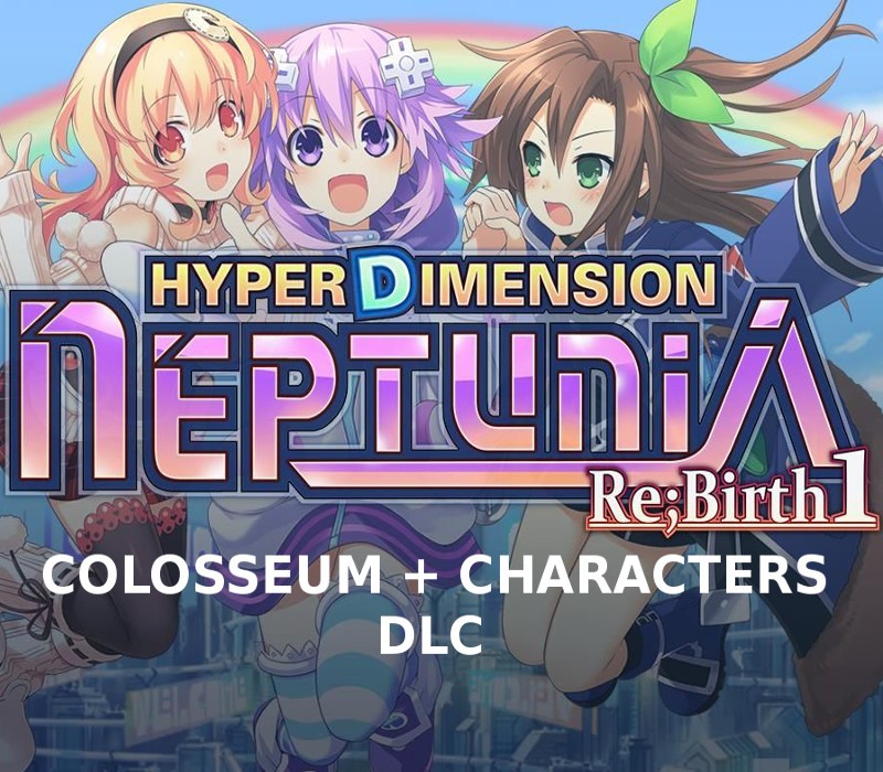 Hyperdimension Neptunia Re;Birth1 - Colosseum + Characters DLC Steam Ключ