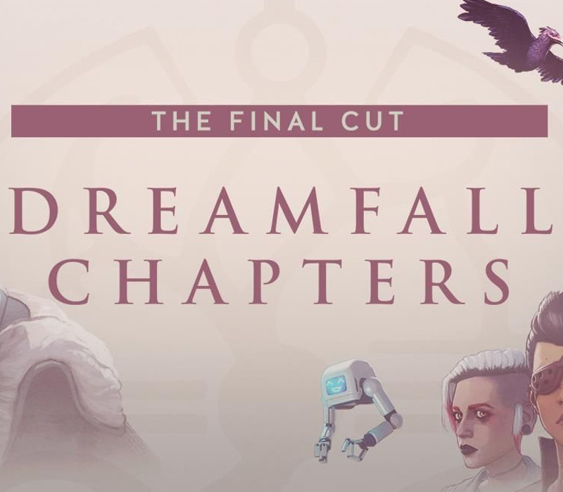 Dreamfall Chapters: The Final Cut издание Steam Ключ