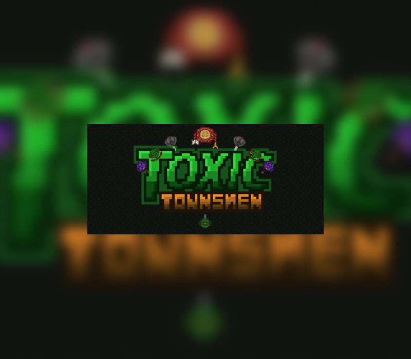 Toxic Townsmen Steam Ключ