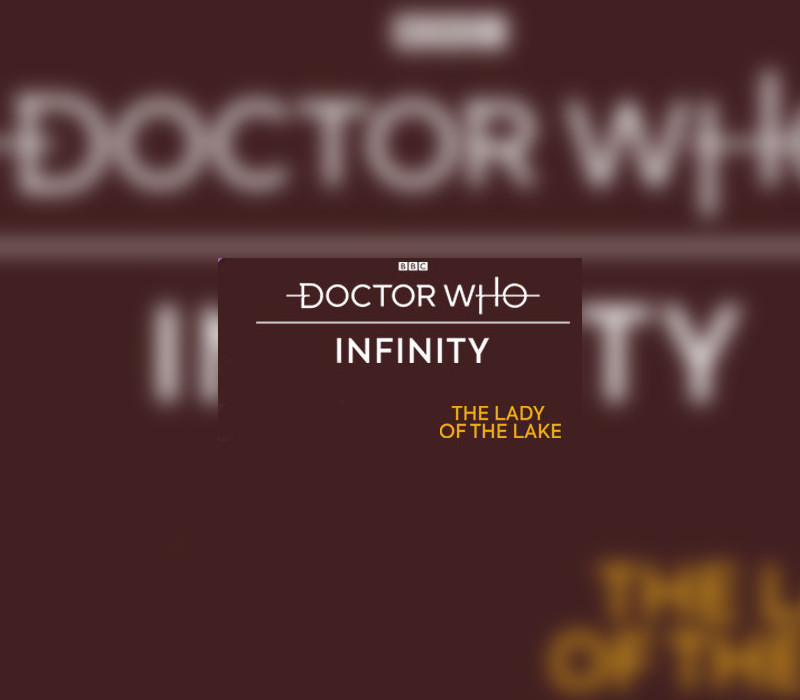 Doctor Who Infinity - The Lady of the Lake Steam Ключ