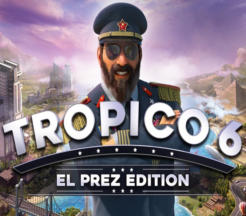 Tropico 6 El Prez издание ASIA Steam Ключ