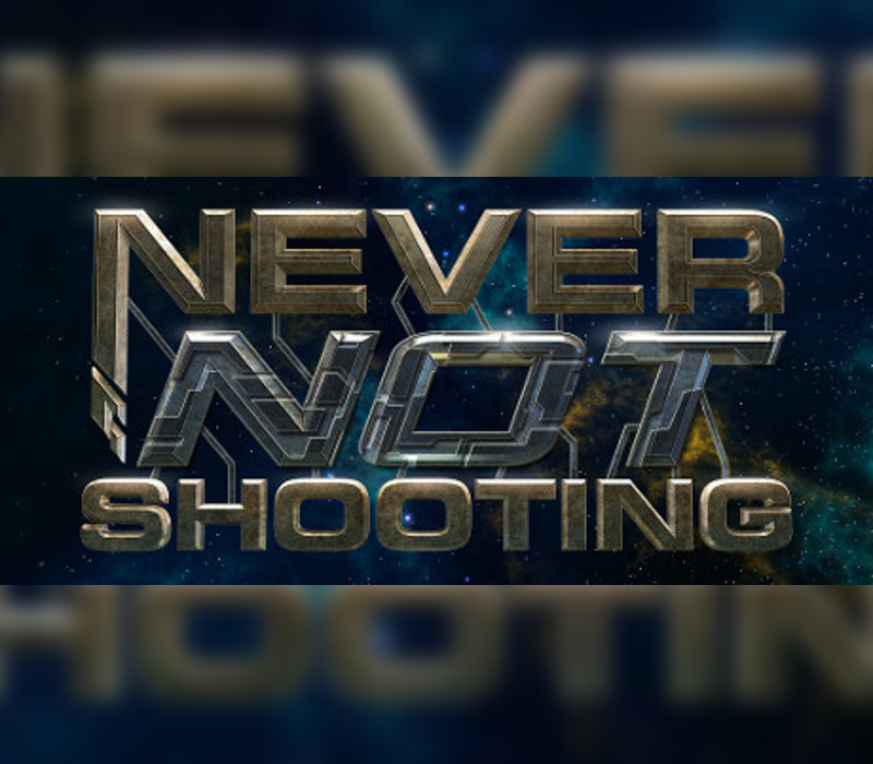 Never Not Shooting Steam Ключ