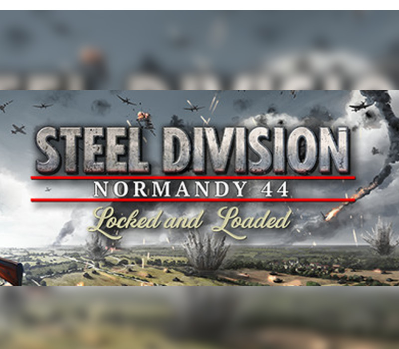 Steel Division: Normandy 44 Locked & Loaded Steam Ключ