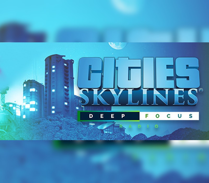 Cities: Skylines - Deep Focus Radio DLC EU Steam Ключ