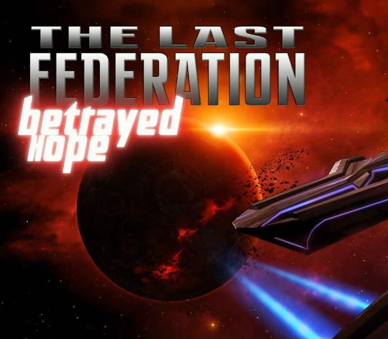 The Last Federation - Betrayed Hope DLC Steam Ключ