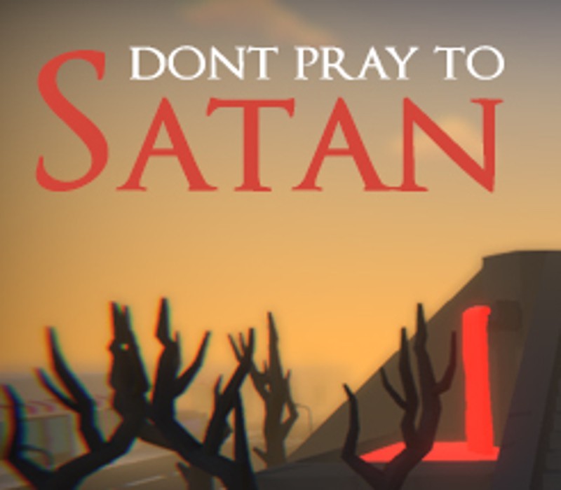 Don't Pray To Satan Steam Ключ