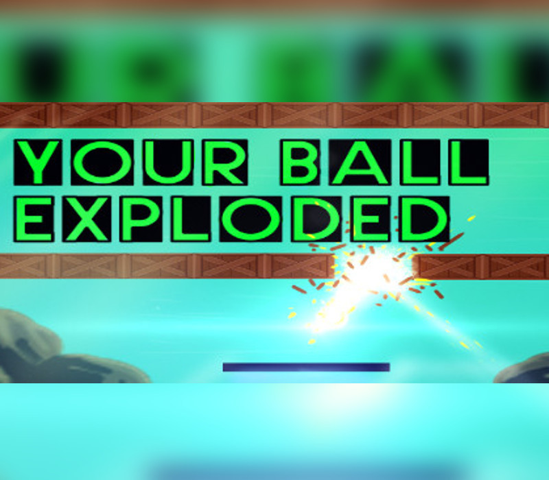 Your Ball Exploded Steam Ключ