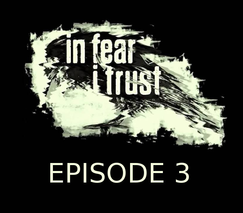 In Fear I Trust Episode 3 Steam Ключ