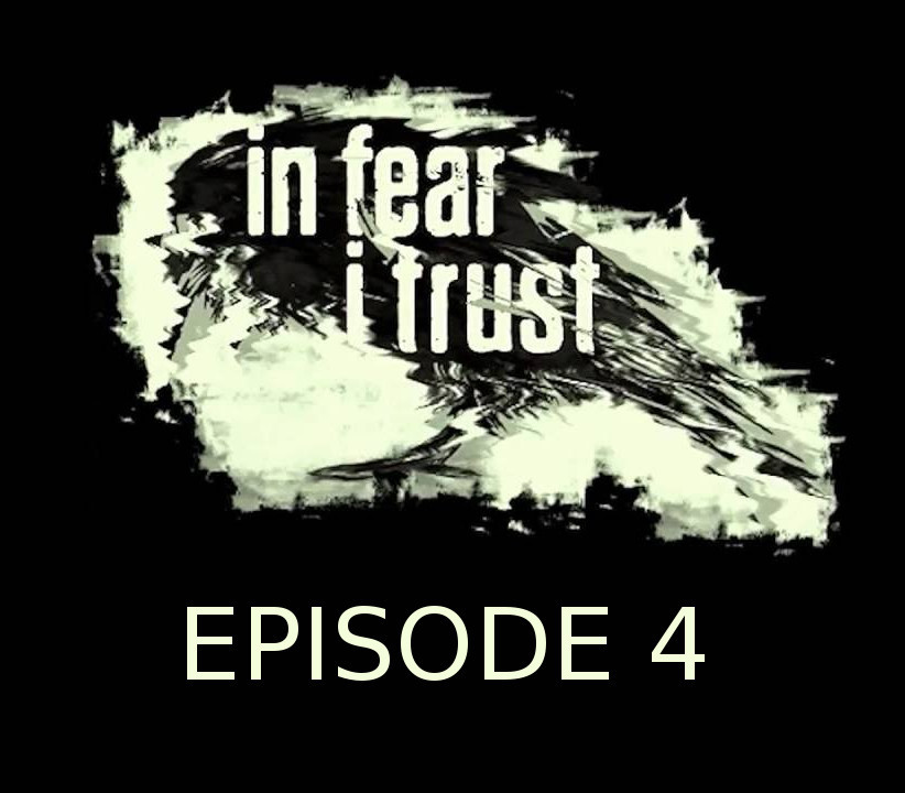 In Fear I Trust Episode 4 Steam Ключ