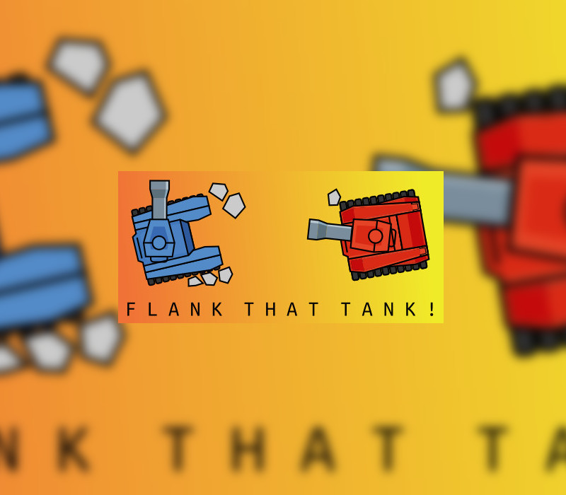 Flank That Tank! Steam Ключ