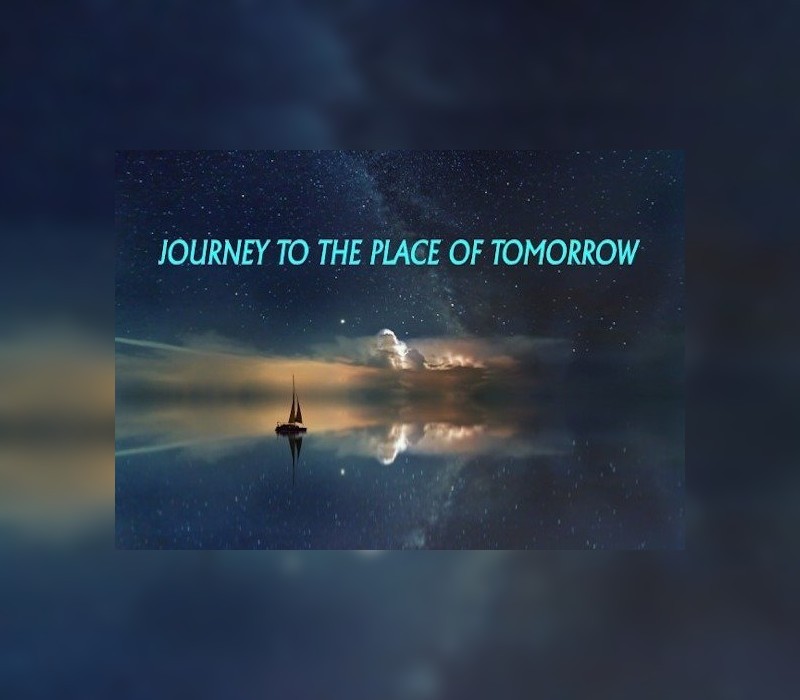 Journey to the Place of Tomorrow Steam Ключ