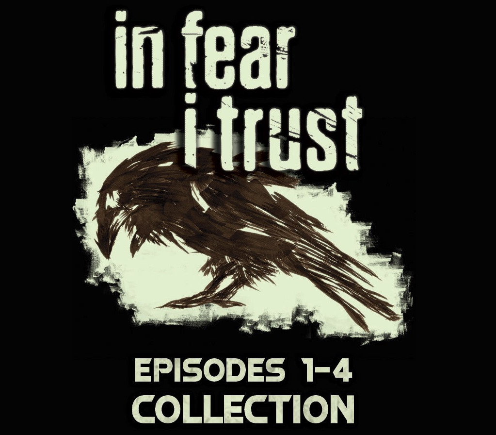 In Fear I Trust: Episodes 1-4 Коллекция Pack Steam Ключ