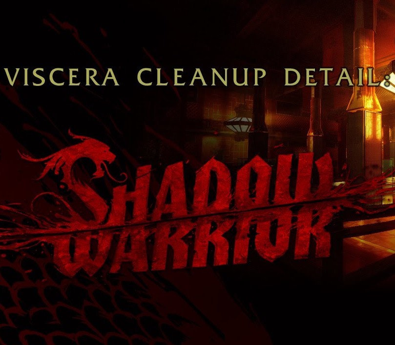 Viscera Cleanup Detail: Shadow Warrior Steam Ключ